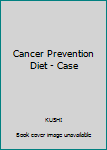 Hardcover Cancer Prevention Diet - Case Book