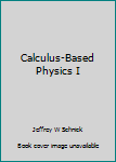 Paperback Calculus-Based Physics I Book