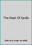 Hardcover The Mask Of Apollo Book