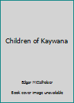Children of Kaywana