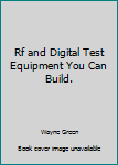 Paperback Rf and Digital Test Equipment You Can Build. Book