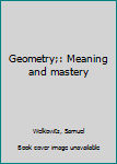 Unknown Binding Geometry;: Meaning and mastery Book