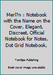 Merl?n : Notebook with the Name on the Cover, Elegant, Discreet, Official Notebook for Notes, Dot Grid Notebook,