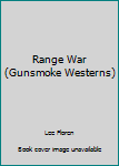 Hardcover Range War (Gunsmoke Westerns) Book