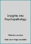 Unknown Binding Insights into Psychopathology Book
