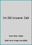 Hardcover Im Stil Unserer Zeit Book