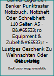 Banker Legende: Banker Punktraster Notizbuch, Notizheft oder Schreibheft | 110  Seiten A5 | Büro Equipment & Zubehör | Lustiges Geschenk zu Weihnachten oder Geburtstag (German Edition)