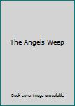 Hardcover The Angels Weep Book