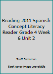 Paperback Reading 2011 Spanish Concept Literacy Reader Grade 4 Week 6 Unit 2 Book