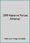 1999 Reserve Forces Almanac
