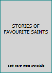 Hardcover STORIES OF FAVOURITE SAINTS Book