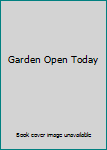 Hardcover Garden Open Today Book