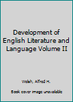 Hardcover Development of English Literature and Language Volume II Book