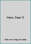 Hess, Dean E