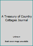 Hardcover A Treasury of Country Cottages Journal Book