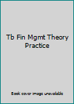 Paperback Tb Fin Mgmt Theory Practice Book