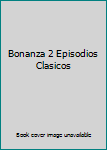 DVD Bonanza 2 Episodios Clasicos [Spanish] Book