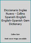 Paperback Diccionario Ingles Nuevo - Collins Spanish-English English-Spanish Gem Dictionary Book