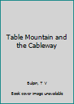 Paperback Table Mountain and the Cableway Book