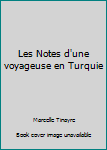 Paperback Les Notes d'une voyageuse en Turquie [French] Book