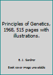 Hardcover Principles of Genetics, 1968, 515 pages with illustrations. Book