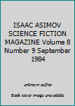 Paperback ISAAC ASIMOV SCIENCE FICTION MAGAZINE Volume 8 Number 9 September 1984 Book