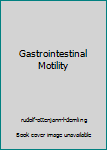 Hardcover Gastrointestinal Motility Book