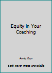 Paperback Equity in Your Coaching Book