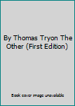 Hardcover By Thomas Tryon The Other (First Edition) Book