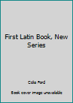 Hardcover First Latin Book, New Series Book