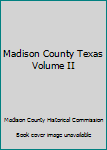 Hardcover Madison County Texas Volume II Book