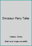Hardcover Dinosaur Fairy Tales Book