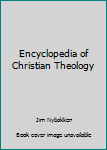 Hardcover Encyclopedia of Christian Theology Book