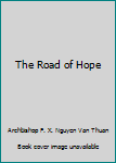 Paperback The Road of Hope Book