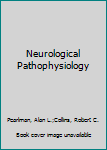 Paperback Neurological Pathophysiology Book