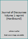 Unknown Binding Journal of Discourses Volume 1 reprint (Hardbound) Book