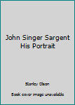 Paperback John Singer Sargent His Portrait Book
