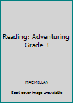 Hardcover Reading: Adventuring Grade 3 Book