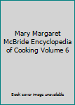 Hardcover Mary Margaret McBride Encyclopedia of Cooking Volume 6 Book