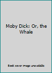 Hardcover Moby Dick: Or, the Whale Book