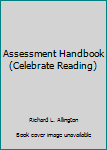 Assessment Handbook (Celebrate Reading)