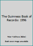 Paperback The Guinness Book of Records: 1996 Book