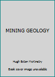 Unknown Binding MINING GEOLOGY Book