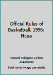 Paperback Official Rules of Basketball, 1996: Ncaa Book
