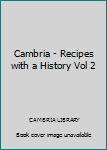 Spiral-bound Cambria - Recipes with a History Vol 2 Book