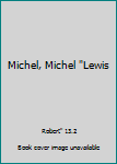 Hardcover Michel, Michel "Lewis Book