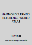 Unknown Binding HAMMOND'S FAMILY REFERENCE WORLD ATLAS Book