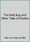 Hardcover The Gold Bug and Other Tales of Mystery Book