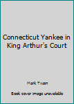 Paperback Connecticut Yankee in King Arthur's Court Book