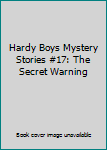 Hardcover Hardy Boys Mystery Stories #17: The Secret Warning Book